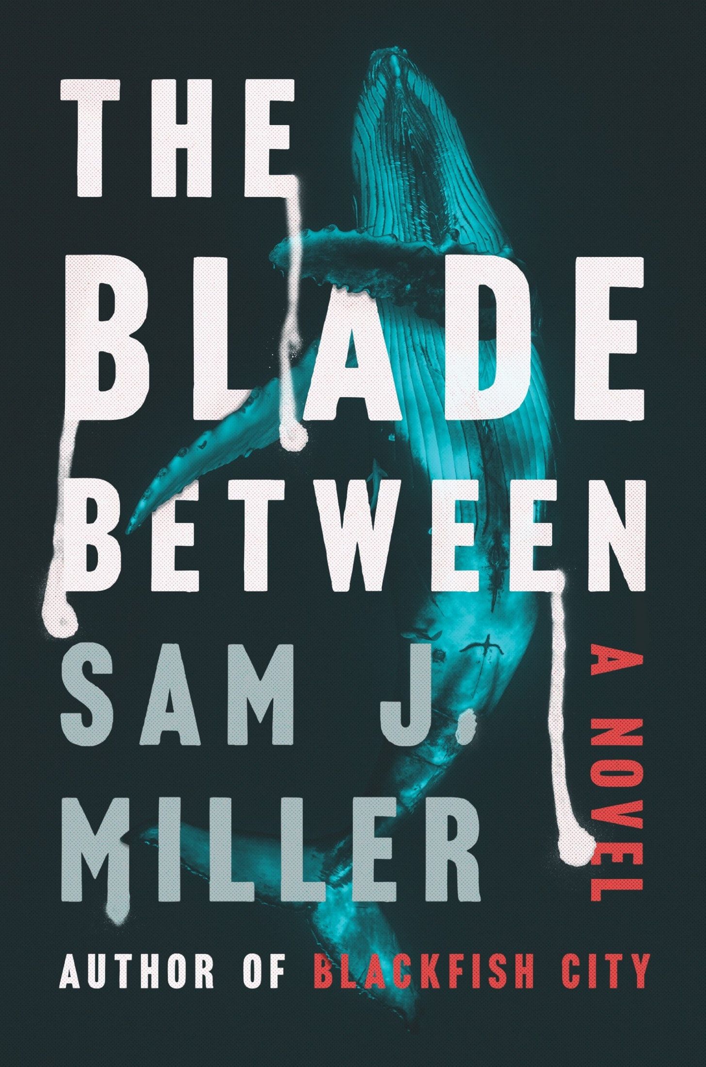 Cover image for The Blade Between, showing the title in white against a teal whale on a black background.