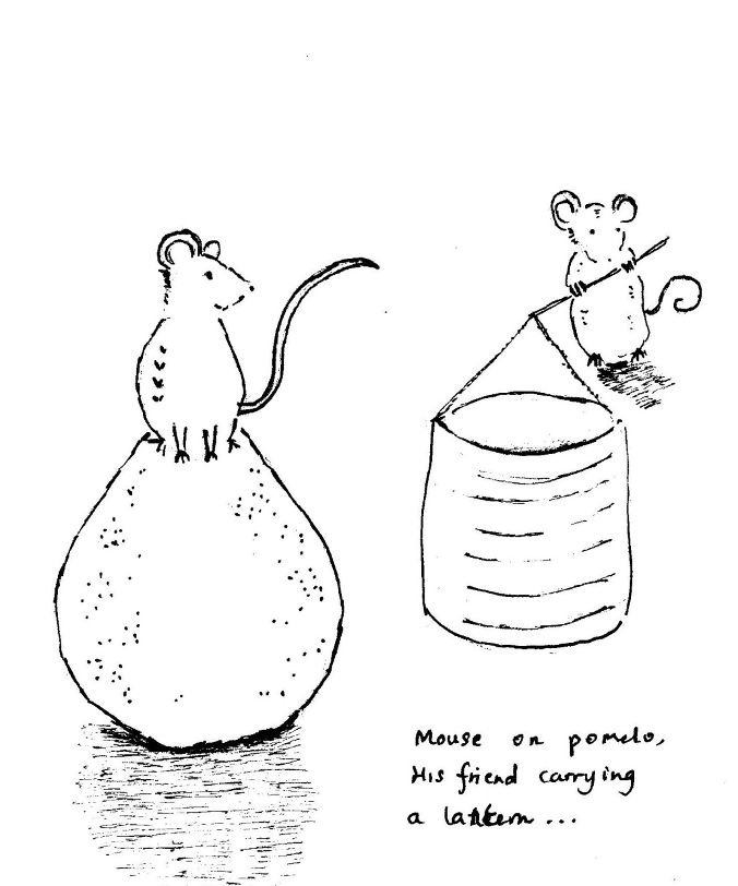 Black and white illustration by Joyce Chng of two mice.  One on the the left is seated atop a pomelo, while one on the right is  carrying a latern. A hand written caption says, “mouse on pomelo, his  friend carrying a lantern …”