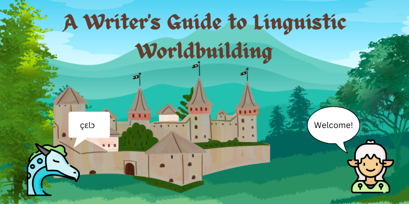 Guest Post: CD Covington introduces A Writer's Guide to Linguistic Worldbuilding