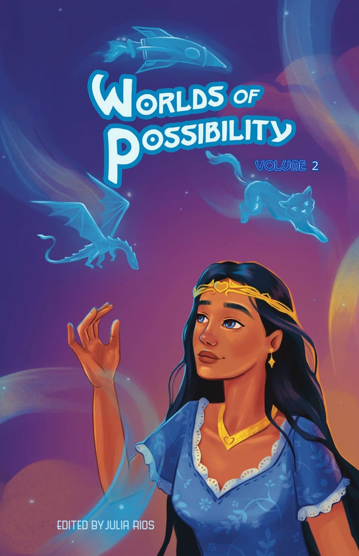 Worlds of Possibility Volume 2 featuring cover art by Julia Kim of a woman looking up and a dragon, a rocket, and a cat.